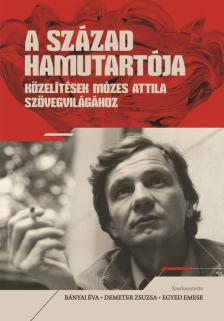 Bányai Éva, Demeter Zsuzsa, Egyed Emese[szerk.] - A század hamutartója