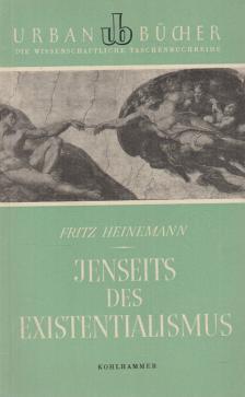 Heinemann, Fritz - Jenseits des Existentialismus [antikvár]