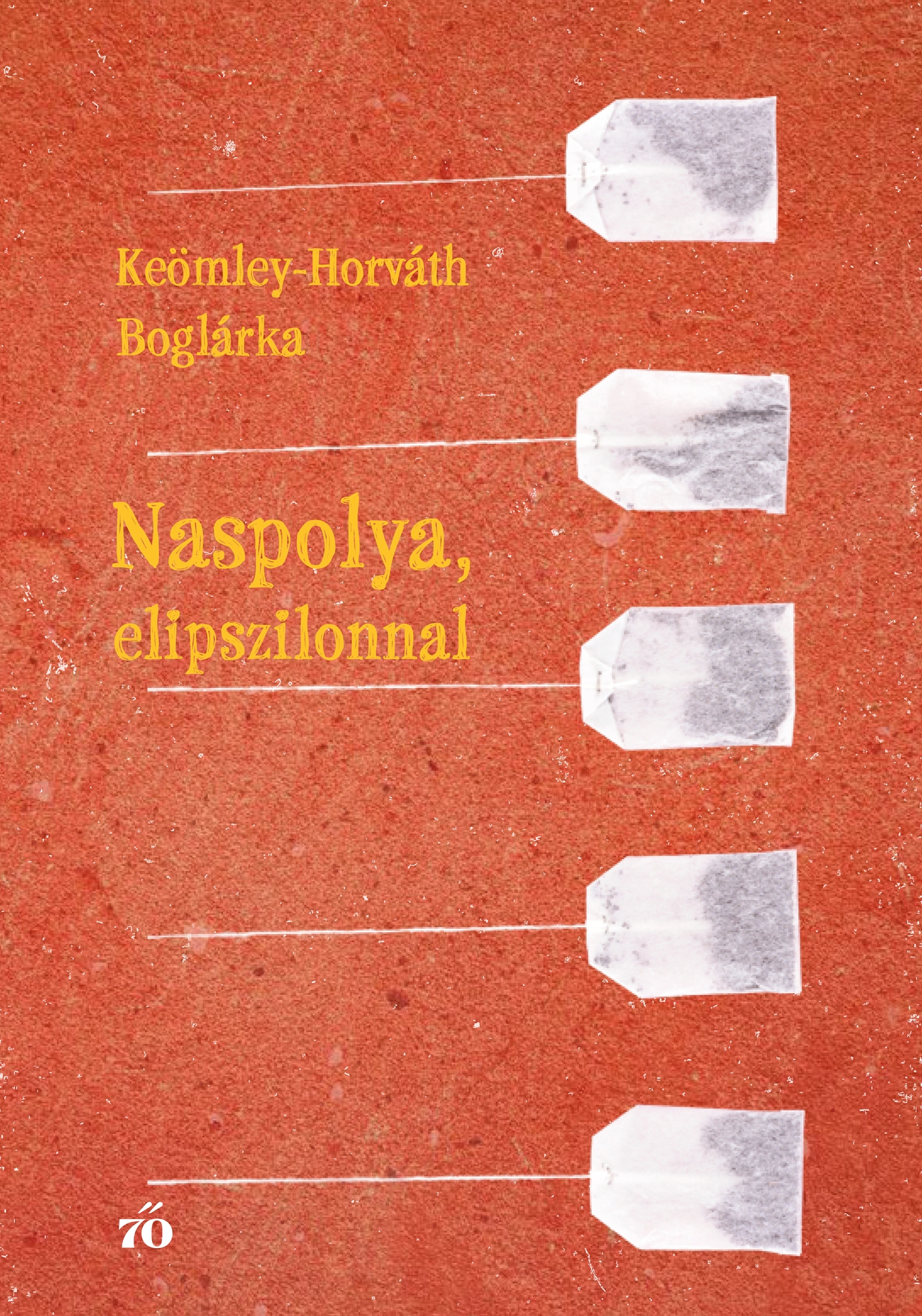 Keömley-Horváth Boglárka - Naspolya, elipszilonnal [eKönyv: epub, mobi]