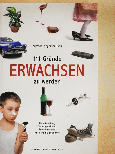 Karsten Weyershausen - 111 Gründe, Erwachsen zu Werden [antikvár]
