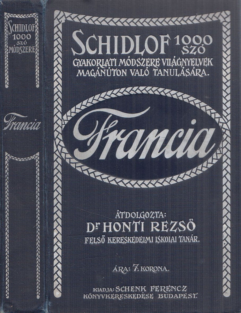 DR. HONTI REZSŐ - Schidlof 1000 szó gyakorlati módszere világnyelvek magánúton való tanulására - Francia [antikvár]