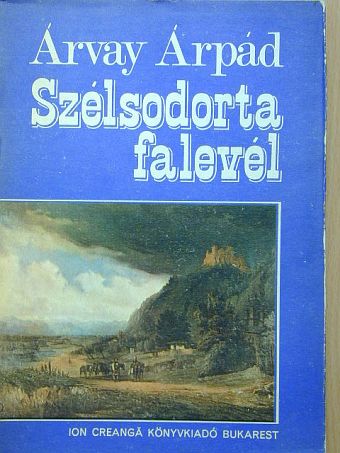 Árvay Árpád - Szélsodorta falevél [antikvár]