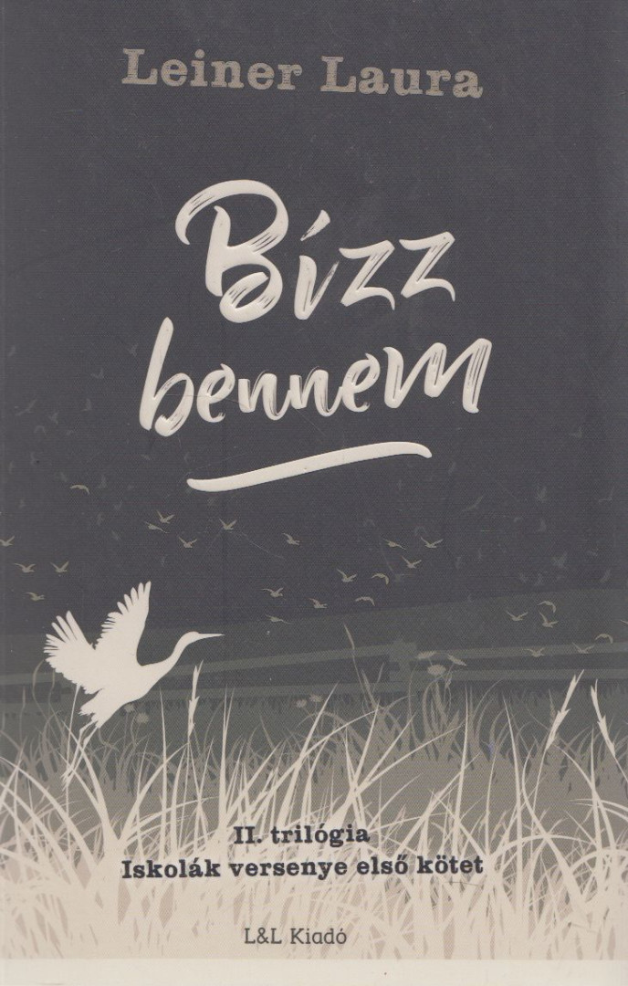 Leiner Laura - Bízz bennem (dedikált) [antikvár]