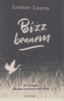 Leiner Laura - Bízz bennem (dedikált) [antikvár]