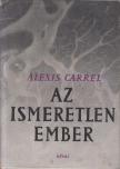 CARREL, ALEXIS - Az ismeretlen Ember [antikvár]