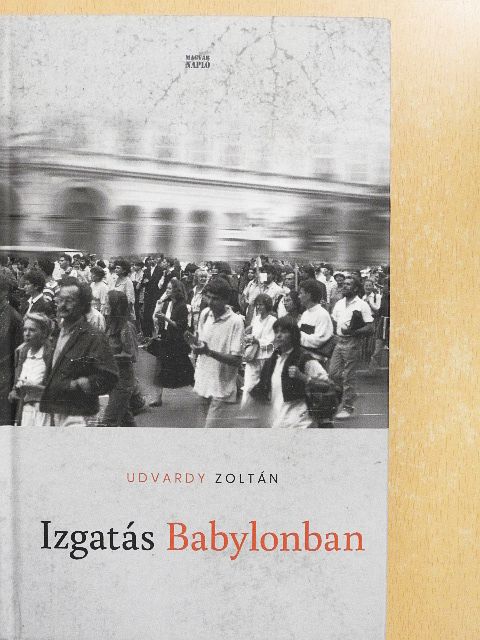 Udvardy Zoltán - Izgatás Babylonban [antikvár]