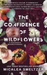 Micalea Smeltzer - The Confidence of Wildflowers - A vadvirágok magabiztossága [antikvár]