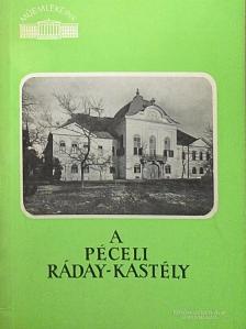 Zsindely Endre - A péceli Ráday-kastély [antikvár]
