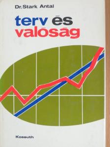 Dr. Stark Antal - Terv és valóság [antikvár]