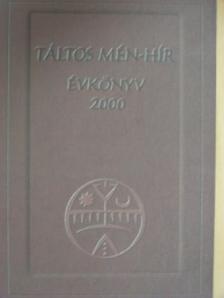 Táltos Mén-hír Évkönyv 2000/Táltos Mén-hír 1999. tavasz-tél [antikvár]