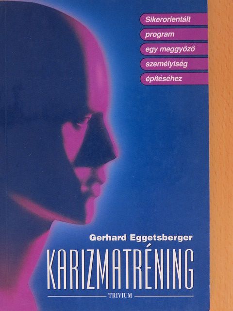 Gerhard Eggetsberger - Karizmatréning [antikvár]