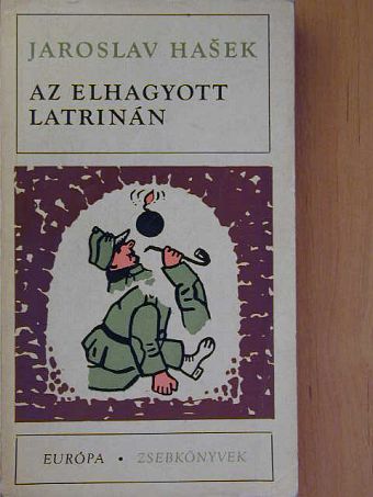 Jaroslav Hašek - Az elhagyott latrinán [antikvár]