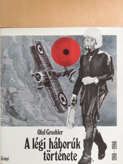 Olaf Groehler - A légi háborúk története 1910-1980 [antikvár]