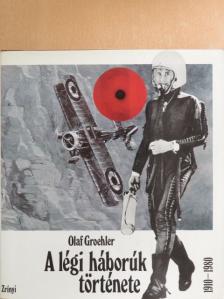 Olaf Groehler - A légi háborúk története 1910-1980 [antikvár]