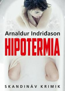 Arnaldur Indridason - Hipotermia [antikvár]