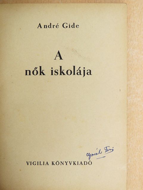 André Gide - A nők iskolája [antikvár]