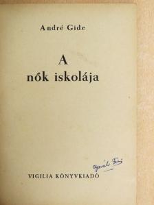 André Gide - A nők iskolája [antikvár]