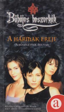 Willard, Eliza, Burge, Constance M. - A hármak ereje [antikvár]