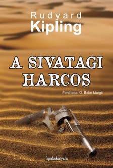 Rudyard Kipling - A sivatagi harcos [eKönyv: epub, mobi]