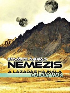 Kovács Árpád - Nemezis: A lázadás hajnala [eKönyv: epub, mobi]