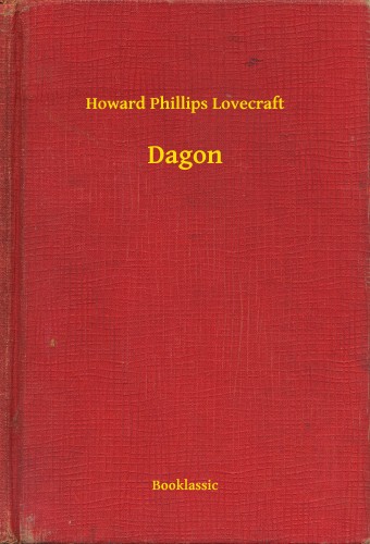 Howard Phillips Lovecraft - Dagon [eKönyv: epub, mobi]
