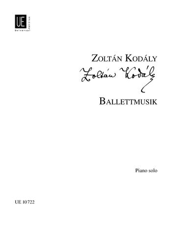 Kodály Zoltán - BALLETTMUSIK (BALETT-ZENE) FÜR PIANO SOLO