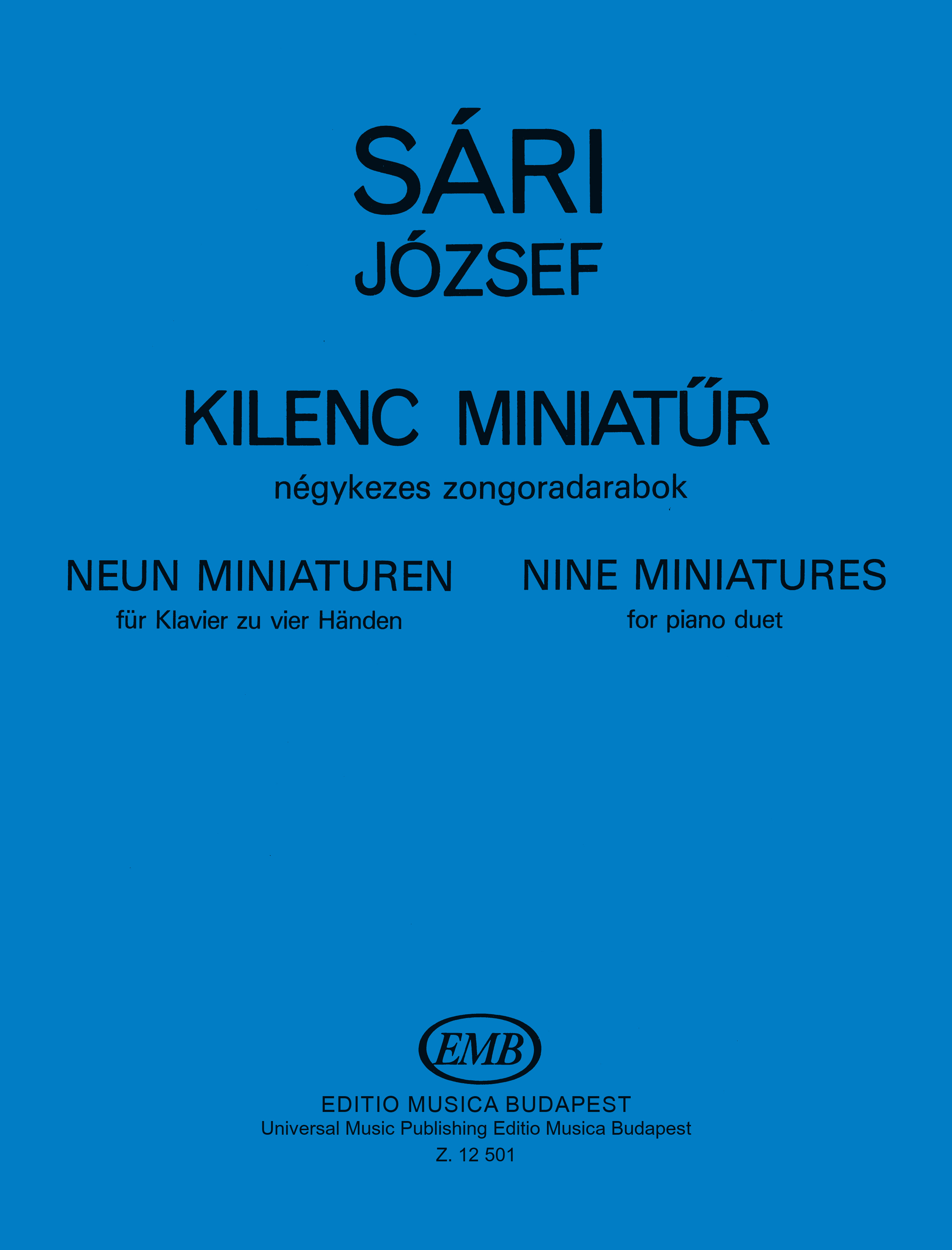 SÁRI, JÓZSEF - KILENC MINIATÜR, NÉGYKEZES ZONGORADARABOK