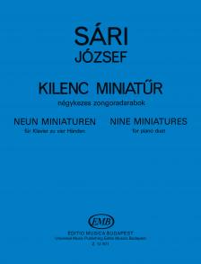 SÁRI, JÓZSEF - KILENC MINIATÜR, NÉGYKEZES ZONGORADARABOK