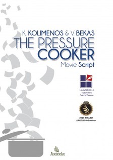 Vangelis Bekas Kostas  Kolimenos, - The Pressure Cooker [eKönyv: epub, mobi]