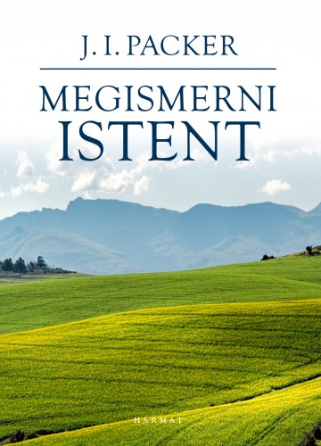 Packer J. I. - Megismerni Istent [eKönyv: epub, mobi]