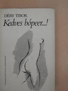 Déry Tibor - Kedves bópeer...! [antikvár]