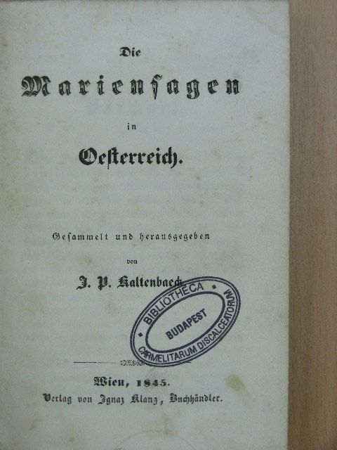 J. P. Kaltenbaeck - Die Mariensagen in Oesterreich (gótbetűs) [antikvár]