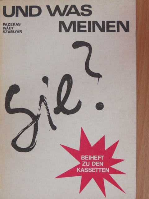 Fazekas Gáborné - Und Was Meinen Sie? [antikvár]