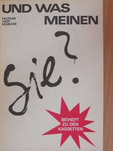 Fazekas Gáborné - Und Was Meinen Sie? [antikvár]