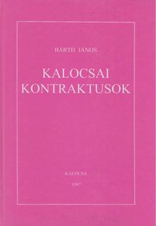 BÁRTH JÁNOS - Kalocsai kontraktusok [antikvár]