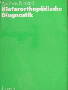Andreas Ruhland - Kieferorthopädische Diagnostik [antikvár]