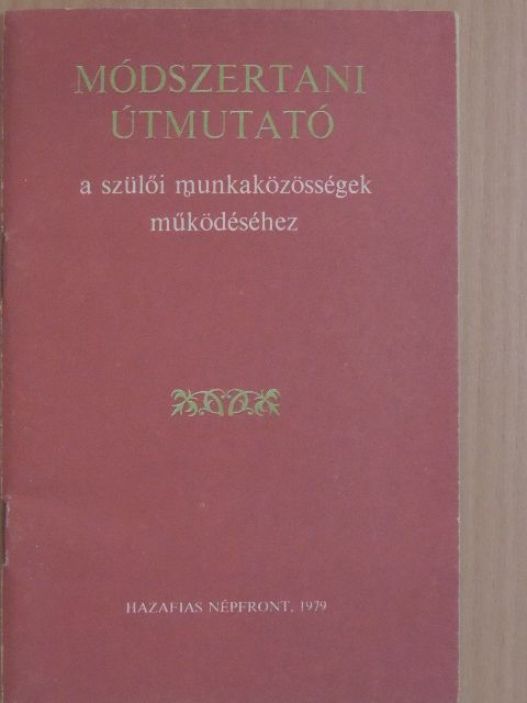 Szarka István - Módszertani útmutató a szülői munkaközösségek működéséhez [antikvár]