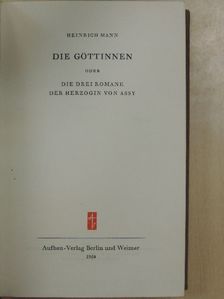 Heinrich Mann - Die Göttinnen [antikvár]