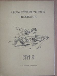 A budapesti múzeumok programja 1971/9. [antikvár]
