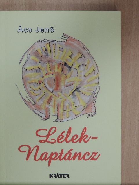 Ács Jenő - Lélek-Naptáncz [antikvár]