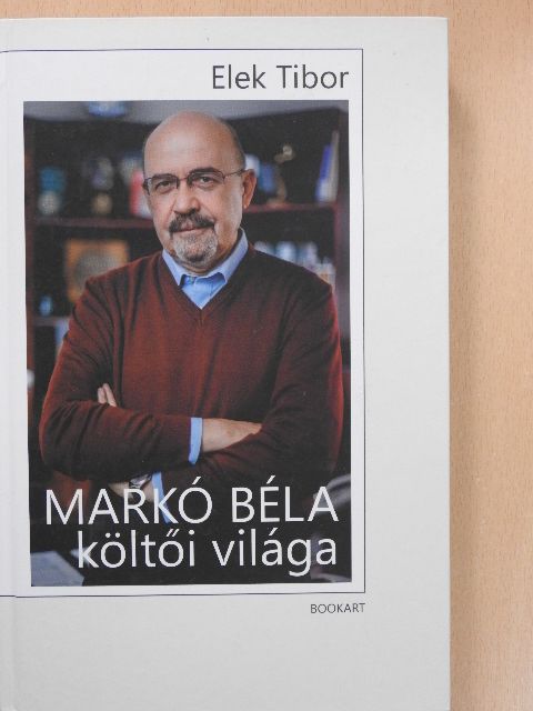 Elek Tibor - Markó Béla költői világa [antikvár]