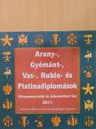 Dr. Levendovszky János - Arany-, Gyémánt-, Vas-, Rubin- és Platinadiplomások 2011 [antikvár]