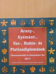 Dr. Levendovszky János - Arany-, Gyémánt-, Vas-, Rubin- és Platinadiplomások 2011 [antikvár]