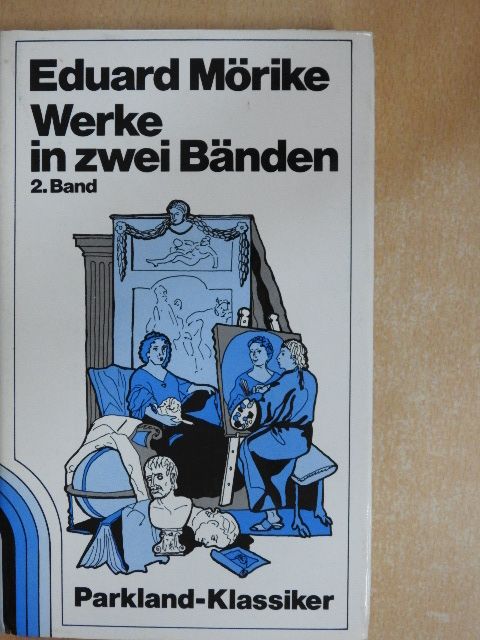 Eduard Mörike - Eduard Mörike Werke in zwei Bänden 2. [antikvár]