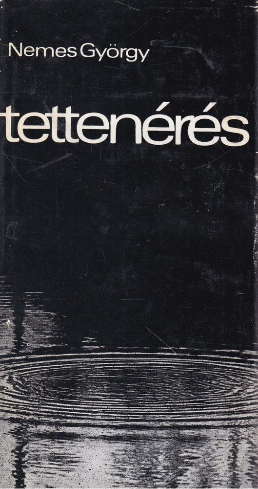 NEMES GYÖRGY - Tettenérés [antikvár]