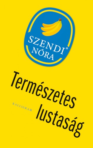 Szendi Nóra - Természetes lustaság [eKönyv: epub, mobi]