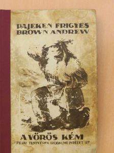 Pajeken Frigyes - Brown Andrew a vörös kém [antikvár]