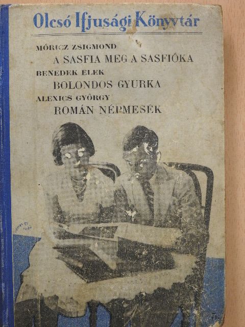 Alexics György - A sasfia meg a sasfióka/Bolondos Gyurka/Román népmesék II. [antikvár]