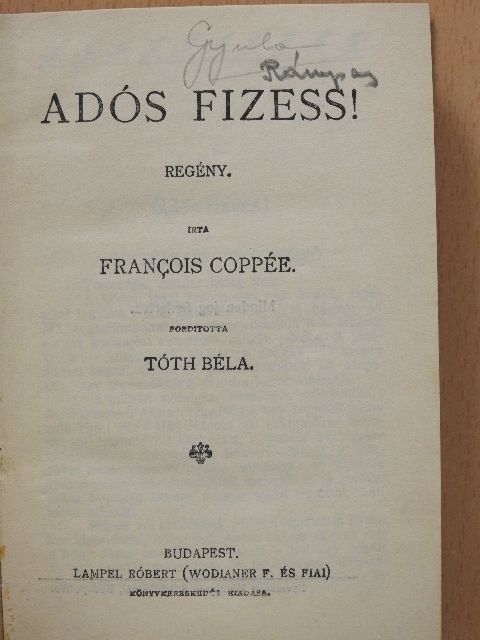 Francois Coppé - Adós fizess!/Török históriák/Gyöngy kisasszony/Walter Schnaffs kalandja/Családi körben/Monsieur parent [antikvár]