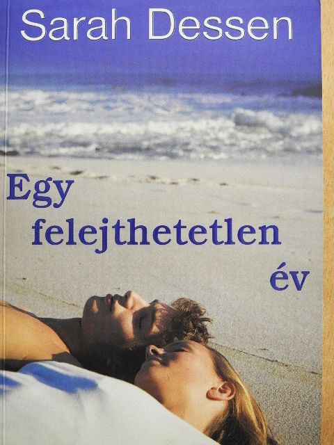 Sarah Dessen - Egy felejthetetlen év [antikvár]